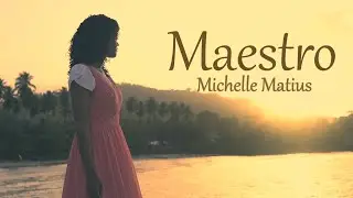 MAESTRO - Michelle Matius (Videoclip Oficial)