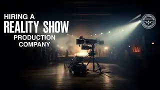 WHAT TO KNOW WHEN HIRING A REALITY SHOW PRODUCTION COMPANY