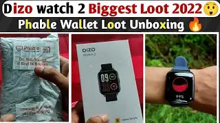 Dizo Watch 2 Blue Unboxing 2022 💪 || ₹2202 Phable Wallet Loot😲 || Realme Dizo Watch