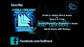 Samurai (Go Hard) vs. Symphony vs. Rambo (Martin Garrix UMF Mashup)