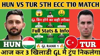 HUN vs TUR DREAM11 | TUR vs HUN DREAM11 Prediction | HUN vs TUR 5TH ECC T10 MATCH |