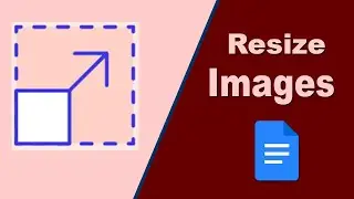 How to Resize Images in Google Docs from