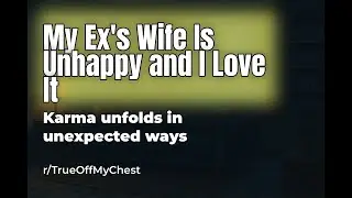 Reddit Confession Stories: I Revel in the Misery of My Ex's Wife and the Pain We've Endured