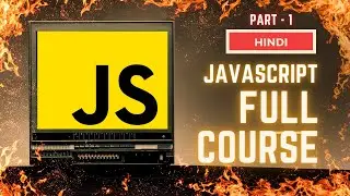 Javascript Full Course || The Start || Introduction to JavaScript || Hindi #javascript