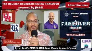 Byron Smith, PVAMU MBB Head Coach, is guest on The Houston Roundball Review Takeover