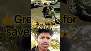 Great job for save child #great #save child #helping #viral video