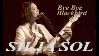Bye Bye Blackbird SILJA SOL /Thomas Dahl ~ Live at Logen Bar