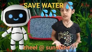 SaveWater#SaveEarth#Education#Zheel@sunshine