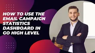 How to Use the Email Campaign Statistics Dashboard in GHL #gohighlevel #emailmarketing