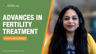 Advances in Fertility Treatment | Late Pregnancy Risks | IVF | Egg Retrieval | Infertility Treatment
