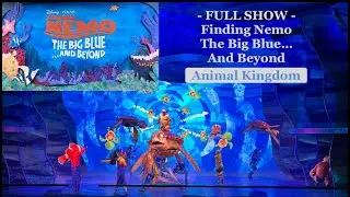 Full Show - Finding Nemo - The Big Blue and Beyond - Animal Kingdom, Walt Disney World