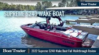 2022 Supreme S240 Wake Boat Full Walkthrough Review