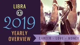 Libra ~ 2019 Yearly Overview | Tarot & Oracle Card Reading