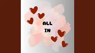 All In (For Love)