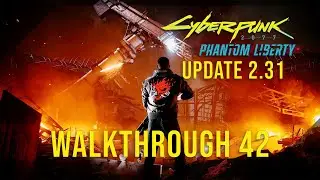 Cyberpunk 2077 [2.31 Update] Very Hard 100% Walkthrough 42 (With A Little Help From My Friends)