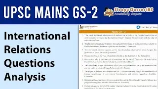 UPSC Mains GS - 2  -International Relations Questions Analysis