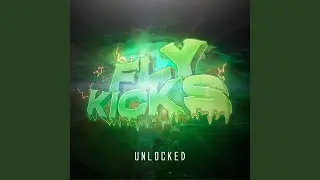 Fly Kicks (Extended Mix)