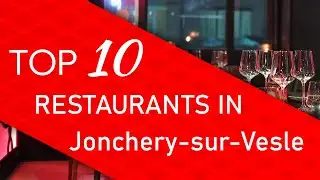Top 10 best Restaurants in Jonchery-sur-Vesle, France