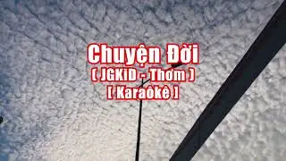 JGKiD (Thơm) - CHUYEN DOI Karaoke Beat Goc