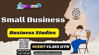 Small Business | NCERT Class 11 Business Studies | CBSE | handloom | handicraft | khadi industries
