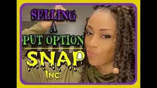 Selling a Put Option To Buy 100 Shares of SNAP Stock❗