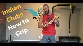 Indian Clubs: Grip Positions | Empowered Strength ft. John Odden