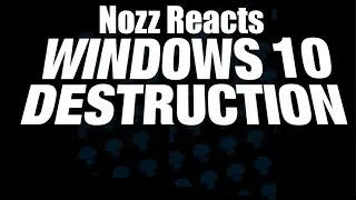 Nozz Reacts | [Vinesauce] Joel - Windows 10 Destruction