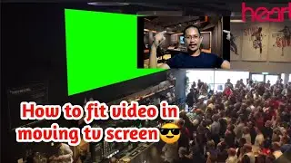 How to fit video in moving tv screen