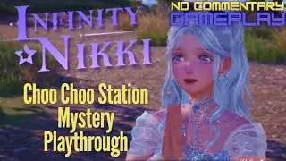 Infinity Nikki Choo Choo Station Mystery Playthrough [Part 18] [No Commentary]