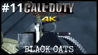 Call of Duty World at War Black Cats Mission 11 4K