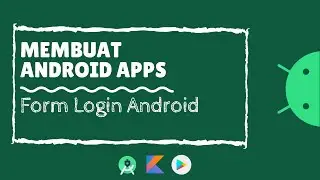 Membuat Aplikasi Android - Form Login Android Studio