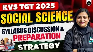 KVS TGT 2025 | KVS TGT Social Science Syllabus Discussion 2025 | KVS TGT Social Science Preparation