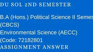 ENVIRONMENTAL SCIENCE ASSIGNMENT ANSWER | DU SOL BA POLITICAL SCIENC 2nd sem EVS ASSIGNMENT SOLVED |