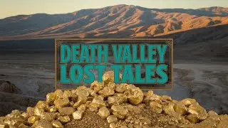 Discover Forgotten Death Valley Legends: Adult Bedtime Stores, Southwest Desert Lost Gold Legends