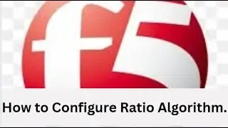 Day 9 | F5 LTM | How to configure Ratio Algorithm on F5 in Hindi.