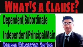 Clauses/Types of Clauses/Dependent and Independent Clauses/Main, Principal or Subordinate Clause
