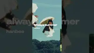 OTW: hanbee - always summer