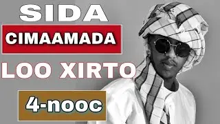 Sida Cimaamada Loo Xirto | 4-Nooc | How To Tie Amamah |