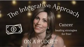 Holistic Cancer Healing on a Budget Part 1