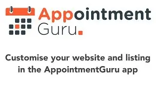 Customise your website and listing in the AppointmentGuru app