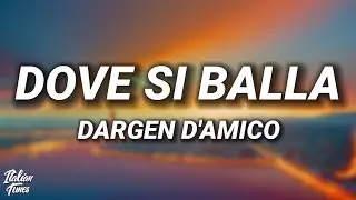 Dargen D'Amico - Dove Si Balla [Testo/Lyrics]