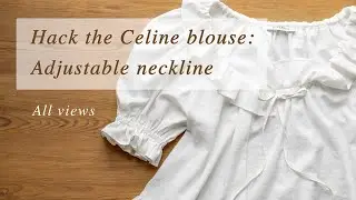 Hack the Celine blouse: Adjustable neckline | All views