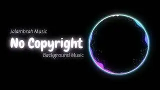 Jalambrah Music | EDM Cinematic | 13