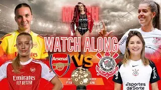 ARSENAL WOMEN VS CORINTHIANS WOMEN | FIFA Women's Champions Cup Final | JOIN ME FOR THE WATCH ALONG