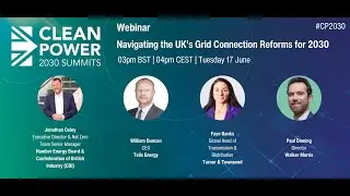 Navigating the UK's Grid Connection Reforms for 2030 - Webinar Recording