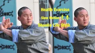 Health Exercises | Shaolin Style  Form (Rou Quan柔拳)