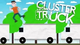 Clustertruck Gameplay - Forest World! - Let's Play Clustertruck