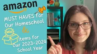 AMAZON MUST HAVES for Our Homeschool | New Items for Our 2023-2024 School Year | Shopping