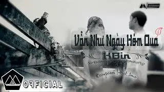 KBIN - VẪN NHƯ NG&Agrave;Y H&Ocirc;M QUA M/V