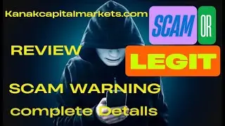Kanak Capital Markets Review &ndash; Kanakcapitalmarkets.com Scam or Safe?